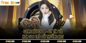 Game Bài F1688 – Uy Tín Với Hơn 500 Trò Đổi Thưởng Hot
