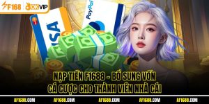 Nạp Tiền F1688 - Bổ Sung Vốn Cá Cược Cho Thành Viên Nhà Cái