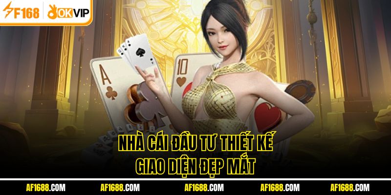 Nhà cái đầu tư thiết kế giao diện đẹp mắt